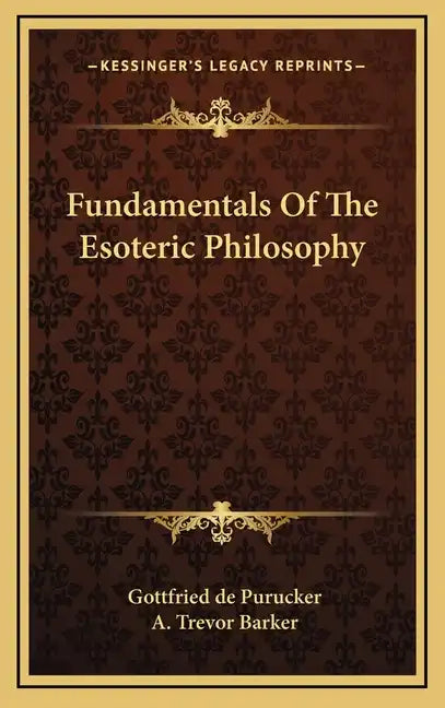 Fundamentals of the Esoteric Philosophy - Hardcover