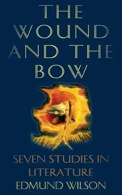 The Wound and the Bow: Seven Studies in Literature - Paperback