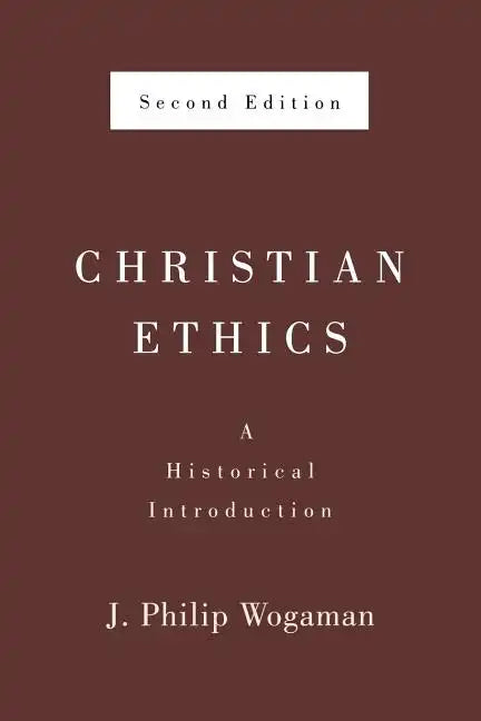 Christian Ethics, Second Edition: A Historical Introduction - Paperback