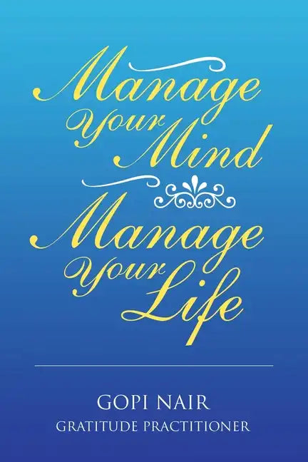 Manage Your Mind Manage Your Life - Paperback