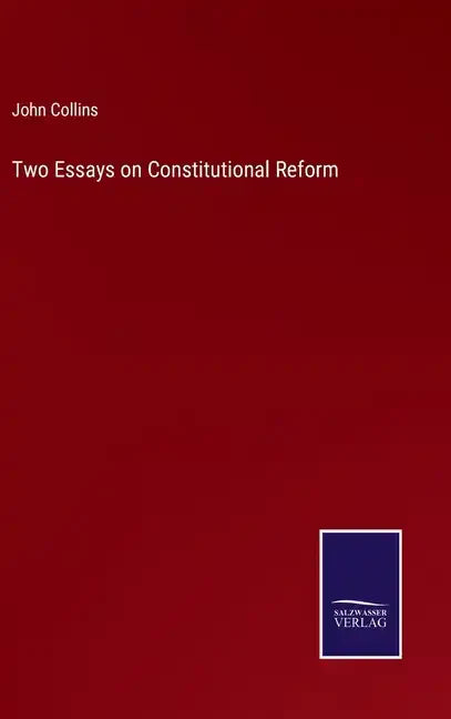 Two Essays on Constitutional Reform - Hardcover