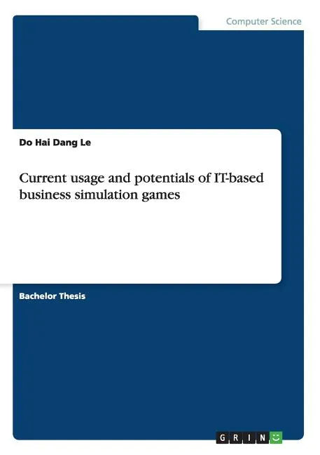 Current usage and potentials of IT-based business simulation games - Paperback