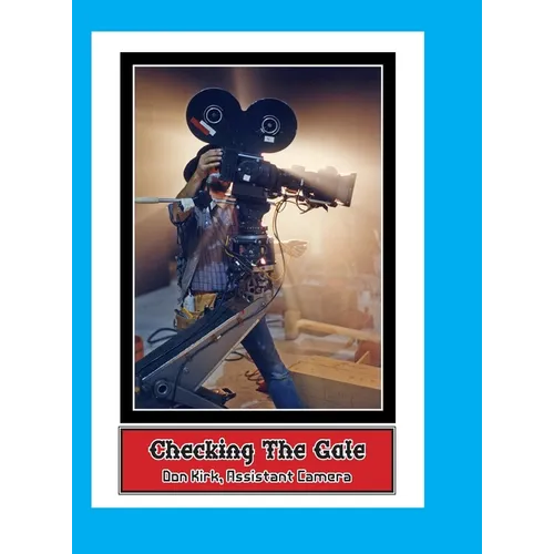 Checking The Gate: Motion Picture Photography - Hardcover