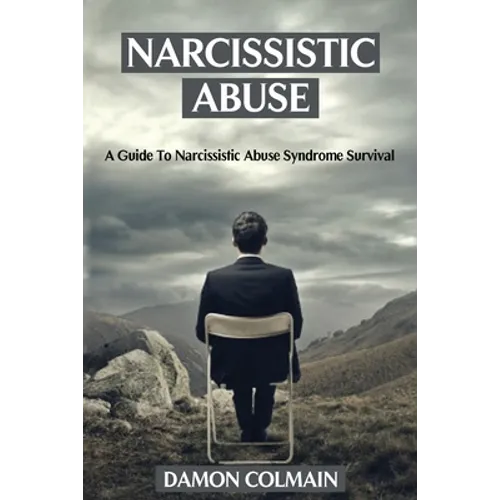 Narcissistic Abuse: A Guide to Narcissistic Abuse Syndrome Survival - Paperback