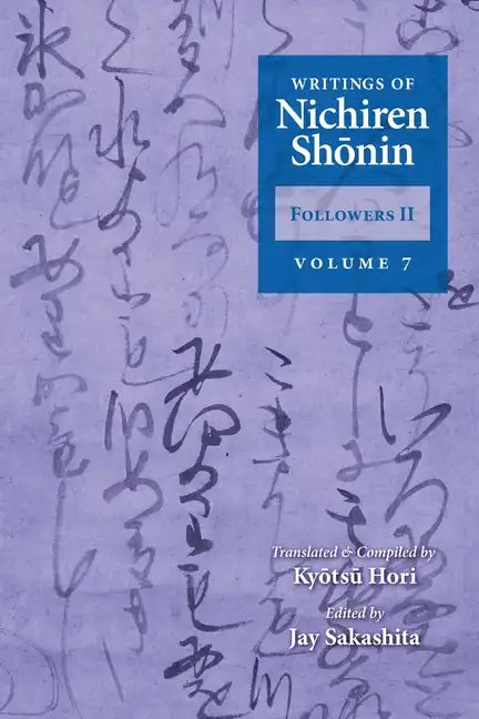 Writings of Nichiren Shonin Followers II: Volume 7 - Paperback