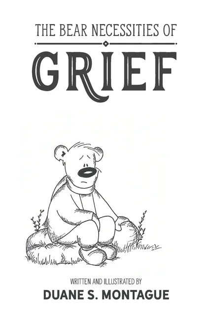 The Bear Necessities of Grief - Paperback