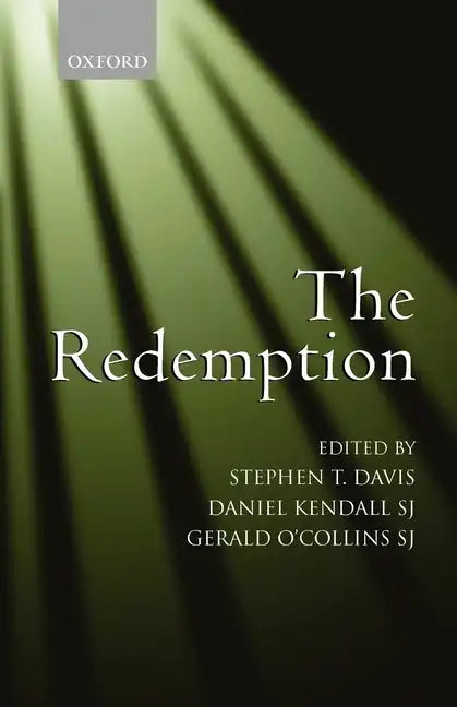 The Redemption: An Interdisciplinary Symposium on Christ as Redeemer - Paperback