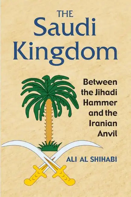 The Saudi Kingdom - Paperback