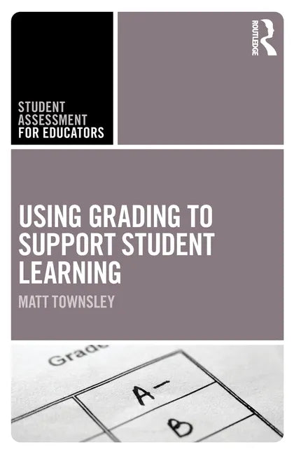 Using Grading to Support Student Learning - Paperback