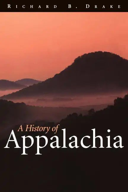 A History of Appalachia - Paperback
