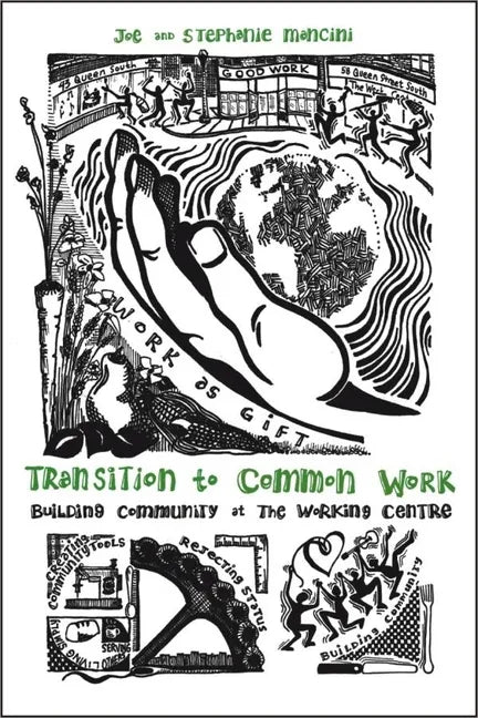 Transition to Common Work: Building Community at the Working Centre - Paperback