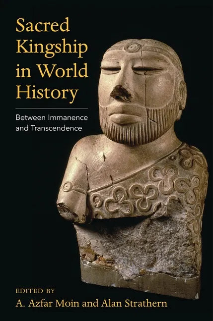 Sacred Kingship in World History: Between Immanence and Transcendence - Paperback