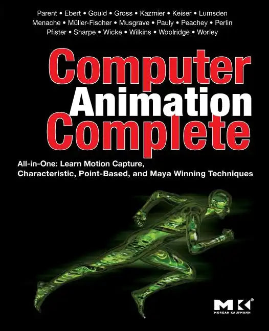 Computer Animation Complete: All-In-One: Learn Motion Capture, Characteristic, Point-Based, and Maya Winning Techniques - Paperback