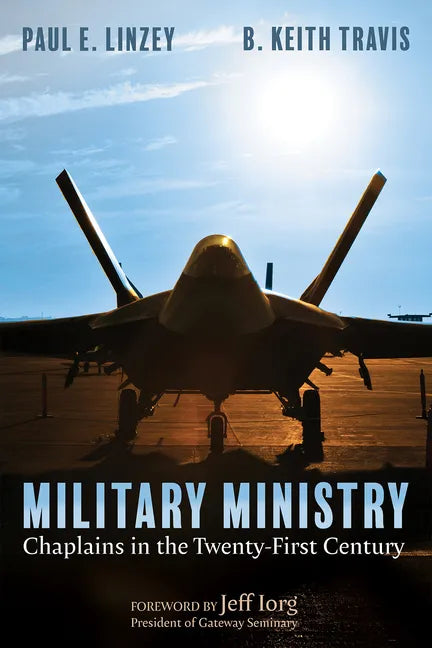Military Ministry: Chaplains in the Twenty-First Century - Paperback