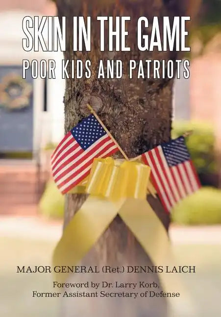 Skin in the Game: Poor Kids and Patriots - Hardcover