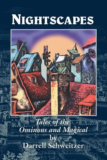 Nightscapes: Tales of the Ominous and Magical - Paperback