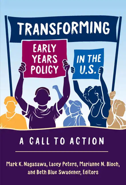 Transforming Early Years Policy in the U.S.: A Call to Action - Paperback