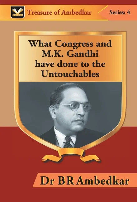 What Congress and M. K. Gandhi have done to the Untouchables - Hardcover