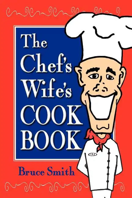 The Chef's Wife's Cook Book - Paperback