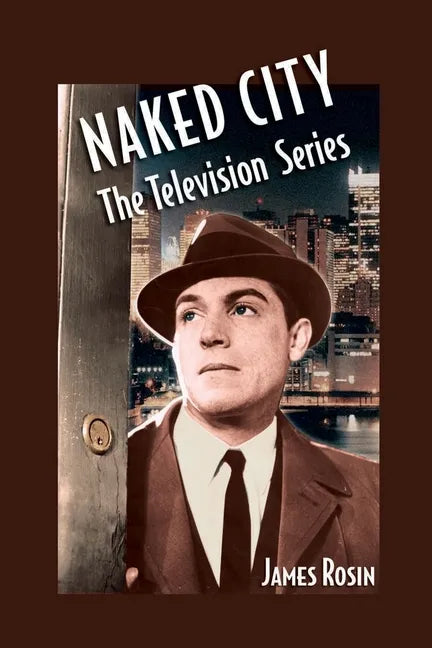 Naked City: The Television Series: (Revised Edition) - Paperback