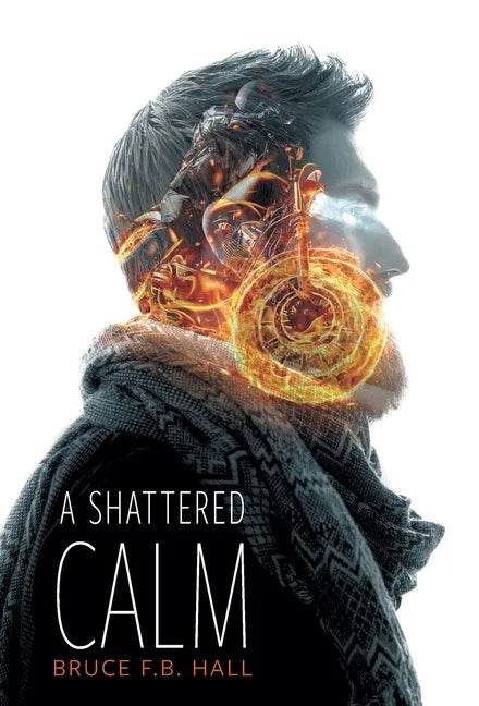A Shattered Calm - Hardcover