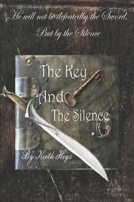 The Key And The Silence - Paperback