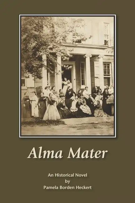 Alma Mater: An Historical Novel - Paperback