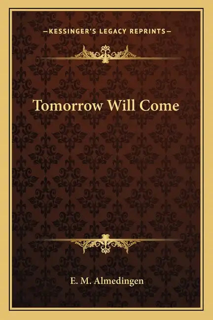 Tomorrow Will Come - Paperback