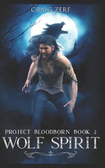 Project Bloodborn - Book 2: WOLF SPIRIT: A werewolf, shapeshifter novel - Paperback
