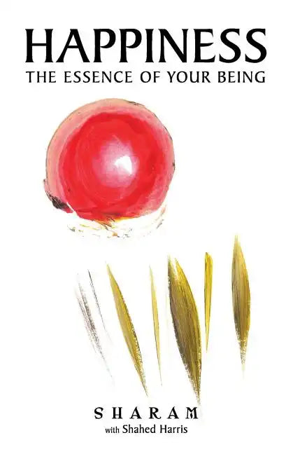 Happiness: The Essence of Your Being - Paperback