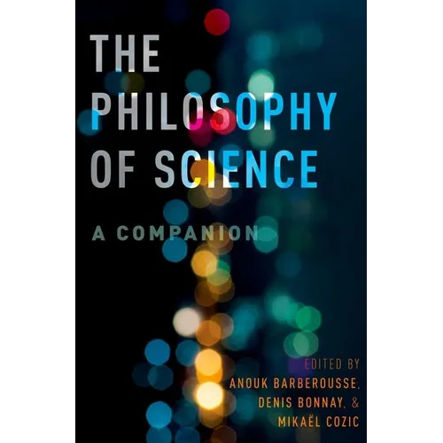 The Philosophy of Science: A Companion - Paperback