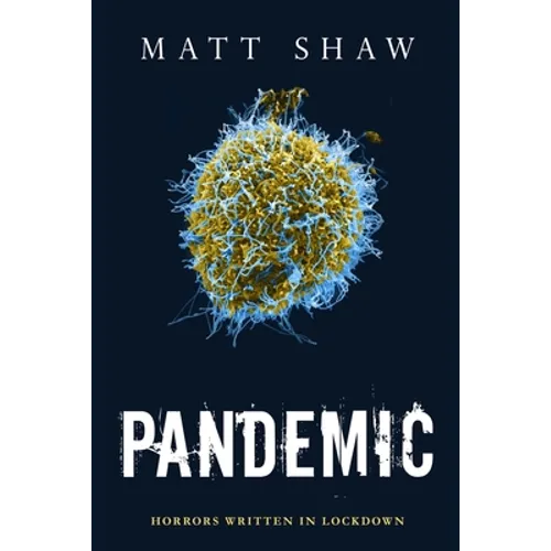 Pandemic: Horrors Written In Lockdown - Paperback