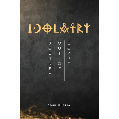 Idolatry: Journey out of Egypt - Paperback