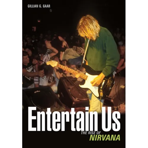 Entertain Us: The Rise of Nirvana - Paperback