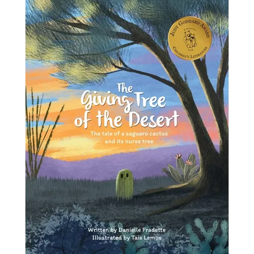 The Giving Tree of the Desert: The tale of a saguaro cactus and its nurse tree - Paperback