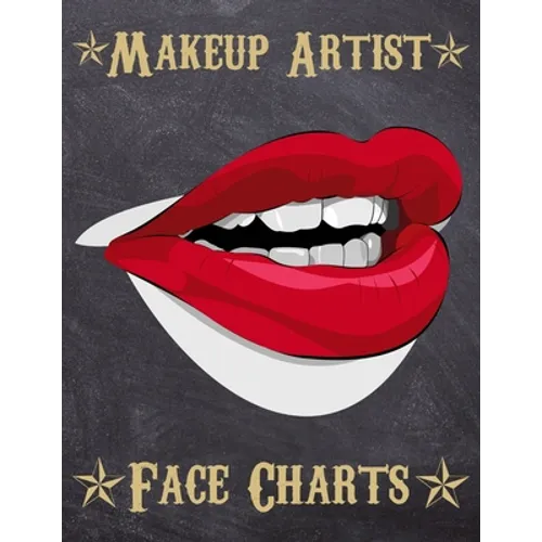 Makeup Artist Face Charts: Makeup cards to paint the face directly on paper with real make-up - Ideal for: professional make-up artists, vloggers - Paperback