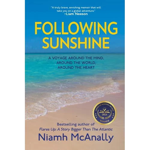 Following Sunshine: A Voyage Around the Mind, Around the World, Around the Heart - Paperback