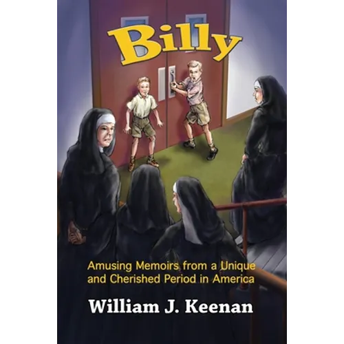 Billy: Amusing Memoirs from a Unique and Cherished Period in America - Paperback