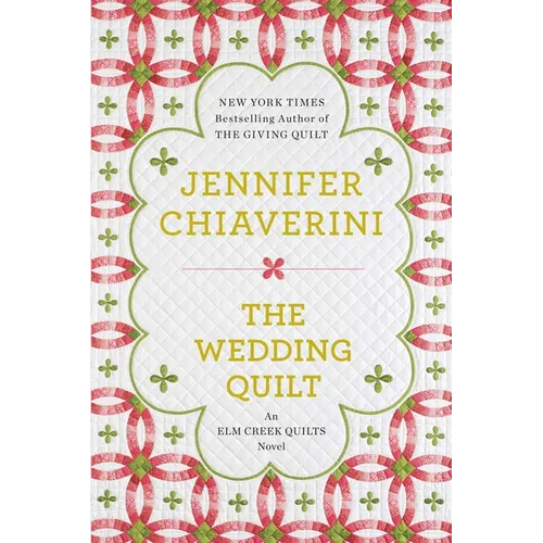 The Wedding Quilt: An Elm Creek Quilts Novel - Paperback