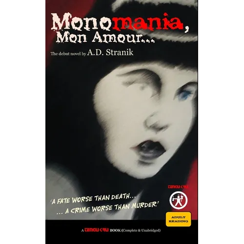 Monomania, Mon Amour: "A fate worse than death. A crime worse than murder." - Paperback