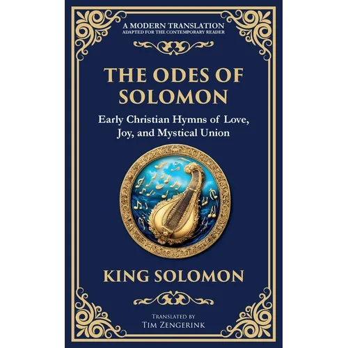 The Odes of Solomon: Sacred Songs of Devotion and Divine Love - Paperback