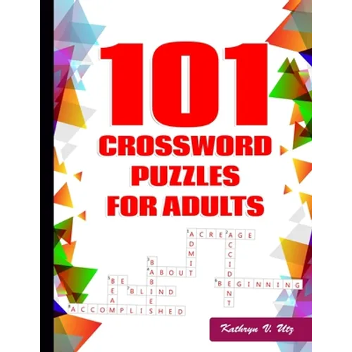 101 Crossword Puzzles for Adults: Challenging Puzzle Book - Paperback