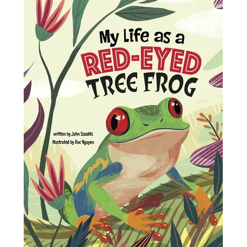 My Life as a Red-Eyed Tree Frog - Hardcover