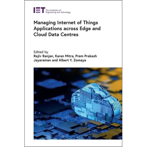 Managing Internet of Things Applications Across Edge and Cloud Data Centres - Hardcover
