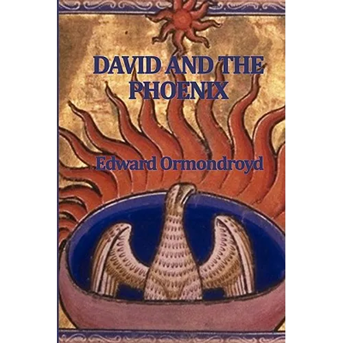 David and the Phoenix: A Classic Children's Fantasy of Magic, Friendship, and Mythical Adventure - Paperback