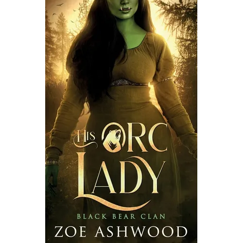 His Orc Lady: A Monster Fantasy Romance - Paperback
