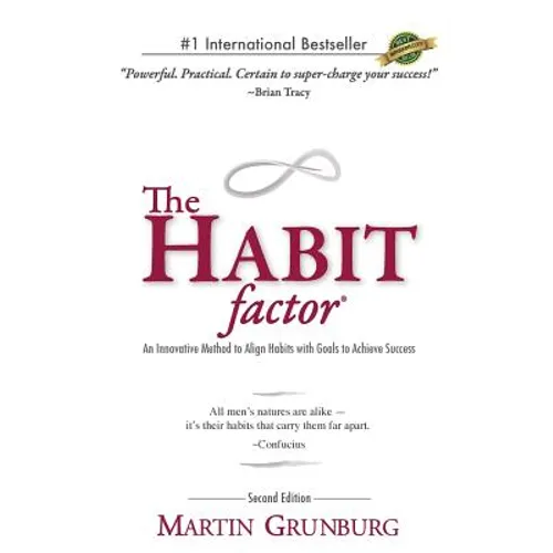 The Habit Factor: An Innovative Method to Align Habits with Goals to Achieve Success - Paperback