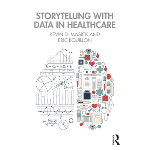 Storytelling with Data in Healthcare - Paperback