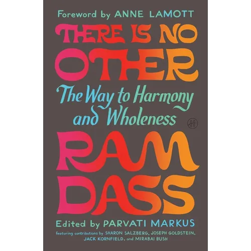 There Is No Other: The Way to Harmony and Wholeness - Hardcover