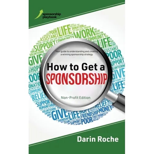 How to Get a Sponsorship: Non-Profit Edition - Paperback